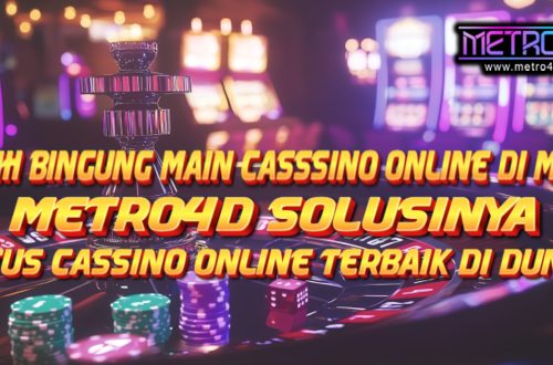 METRO4D SITUS CASSINO TERBAIK DI DUNIA